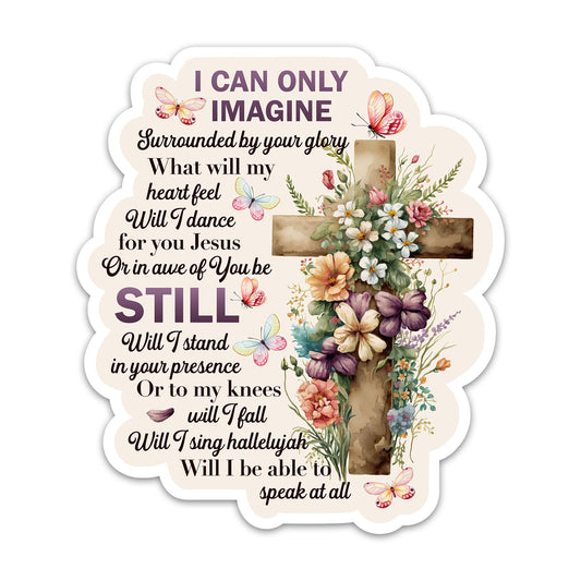 3PCs I Can Only Imagine Surrounded by Your Glory Sticker Christian God Waterproof Vinyl Stickers for Laptop Water Bottle Scrapbooking Bible Journal Faith Inspirational Affirmation Decals (3 Inches)